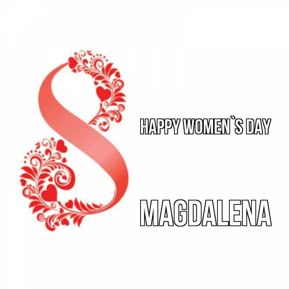 Greetings card с именем, Magdalena happy women`s day восьмерка из сердечек и листьев Greetings with text for free download 